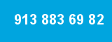 913 883 69 82